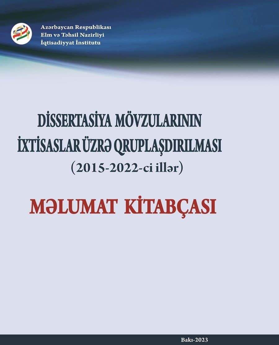 “Dissertasiya mövzularının ixtisaslar üzrə qruplaşdırılması (2015-2022-ci illər)” kitabı çap olunub 1