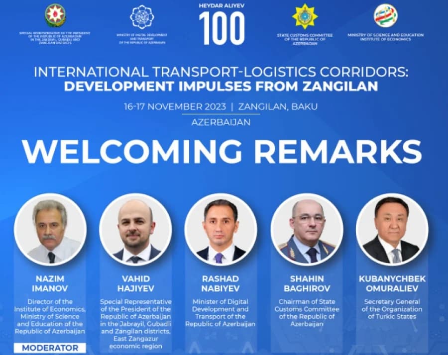Beynəlxalq nəqliyyat-logistika dəhlizi: Zəngilandan inkişaf impulsları” mövzusunda beynəlxalq konfrans